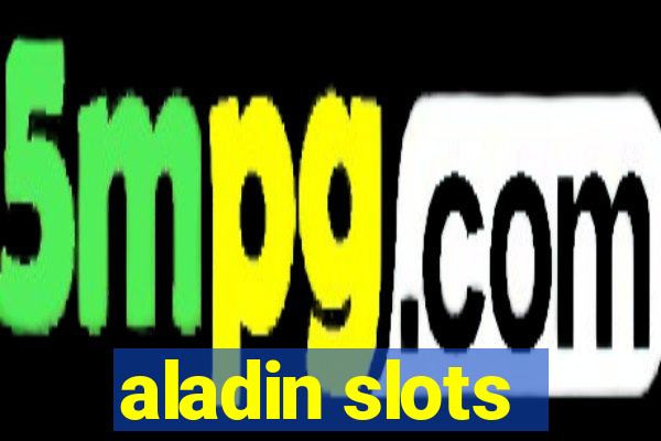 aladin slots